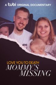 Love You to Death: Mommy’s Missing