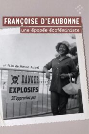 Françoise d’Eaubonne: une épopée écoféministe