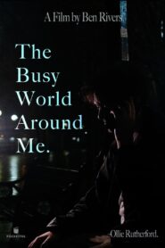 The Busy World Around Me.