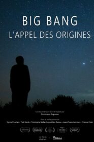 Big bang, l’appel des origines