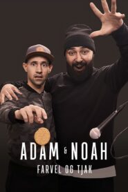 Adam & Noah – Farvel og tjak