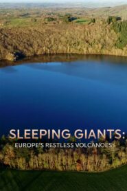 Sleeping Giants: Europe’s Restless Volcanoes