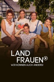 Landfrauen – Wir können auch anders!