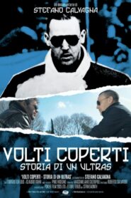 Volti coperti – Storia di un ultras