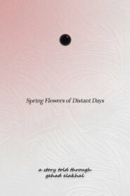 Spring Flowers of Distant Days