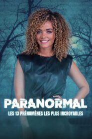 Paranormal : les 13 phénomènes les plus incroyables