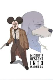 Mickey’s Descent Into Madness