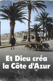 Et Dieu créa la Côte d’Azur