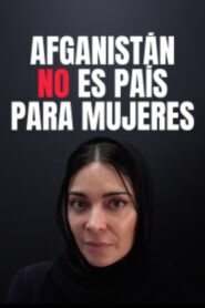 Afghanistan: No Country for Women