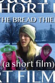 The Bread Thief (a short film)