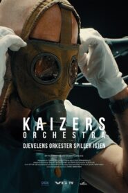 Kaizer’s Orchestra: The devil’s orchestra plays again