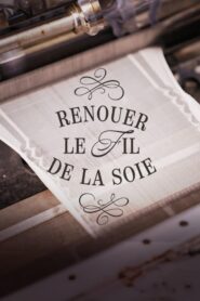 Renouer le fil de la soie