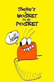 There’s a Wocket in My Pocket