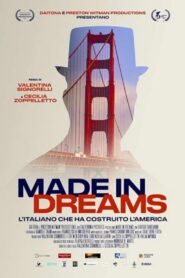 Made in Dreams – L’italiano che ha costruito l’America