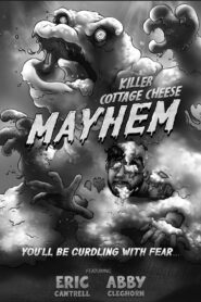 Killer Cottage Cheese Mayhem