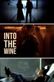 Into the Wine