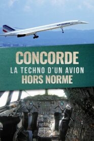 Concorde : La Techno d’un avion hors norme