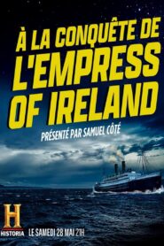 À la conquête de l’Empress of Ireland