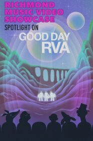 Richmond Music Video Showcase: Good Day RVA