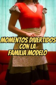 Momentos Divertidos Con La Familia Modelo