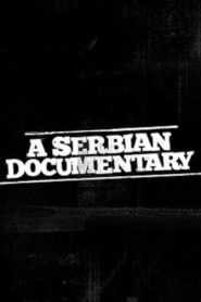 A Serbian Documentary