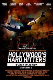 Hollywood’s Hard Hitters: Women in Action