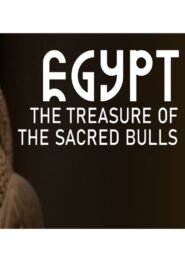 Egypt: The Treasure Of The Sacred Bulls