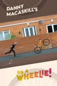 Danny MacAskill’s Do A Wheelie!