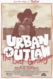 Urban Outlaw: The Last Gunslinger