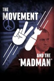 The Movement and the “Madman”