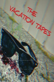 The Vacation Tapes