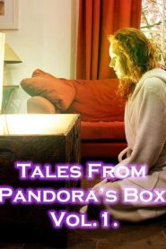 Tales from Pandora’s Box Vol. 1