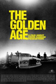 Golden Age – En film om Union Carbide Productions