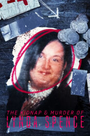 The Kidnap & Murder of Lynda Spence