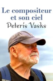 Le compositeur et son ciel – Peteris Vasks