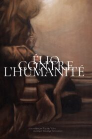 Élio contre l’humanité