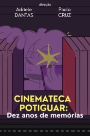 Cinemateca Potiguar: Dez Anos de Memórias