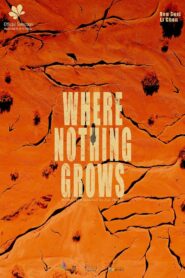 Where Nothing Grows