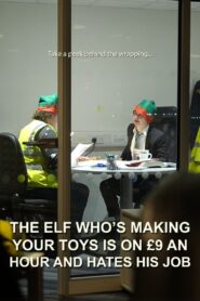 The Elf Who’s Making Your Toys is on £9 an Hour and Hates His Job