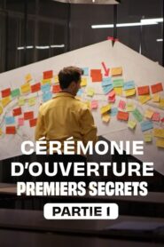 Cérémonie d’ouverture : premiers secrets – Partie 1