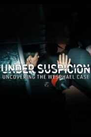 Under Suspicion: Uncovering the Wesphael Case