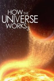 How the Universe Works: Season 3