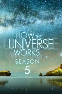 How the Universe Works: Season 5