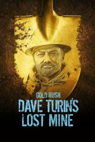 Gold Rush: Dave Turin’s Lost Mine: Season 4