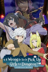 Is It Wrong to Try to Pick Up Girls in a Dungeon?: Season 2