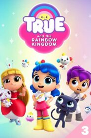 True and the Rainbow Kingdom: Season 3