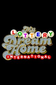 My Lottery Dream Home International: Season 1