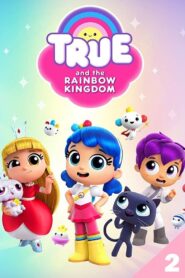 True and the Rainbow Kingdom: Season 2