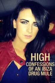 High: Confessions of an Ibiza Drug Mule: Season 1